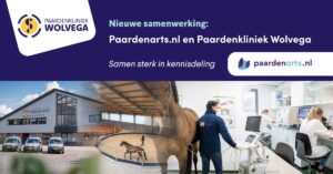 Nieuwe samenwerking Paardenarts.nl en Paardenkliniek Wolvega - social